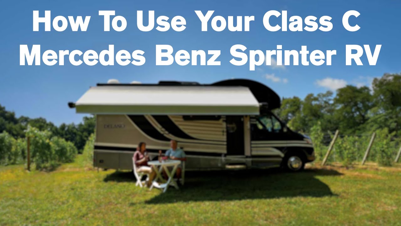 How to Use Your Delano and Tiburon Mercedes Sprinter Motorhome